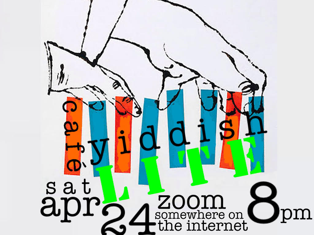 Yiddish Cafe 4-24-2021